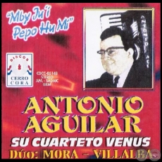 MBY JYU'Í PEPO HU MÍ - ANTONIO AGUILAR Y SU CUARTETO VENUS 
